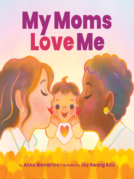 Title details for My Moms Love Me by Anna Membrino - Available